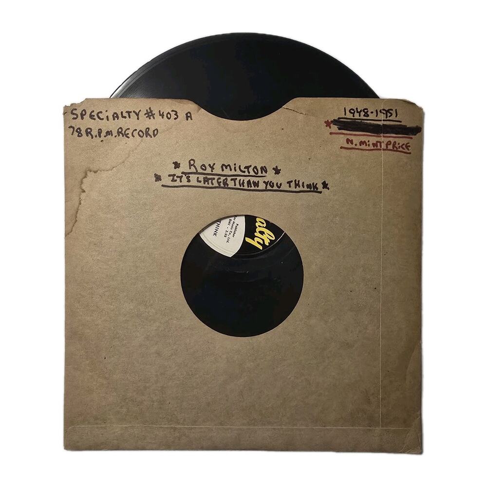 Roy Milton Specialty SP-403 78 RPM 1949 It’s Later Than You Think / The Number’s